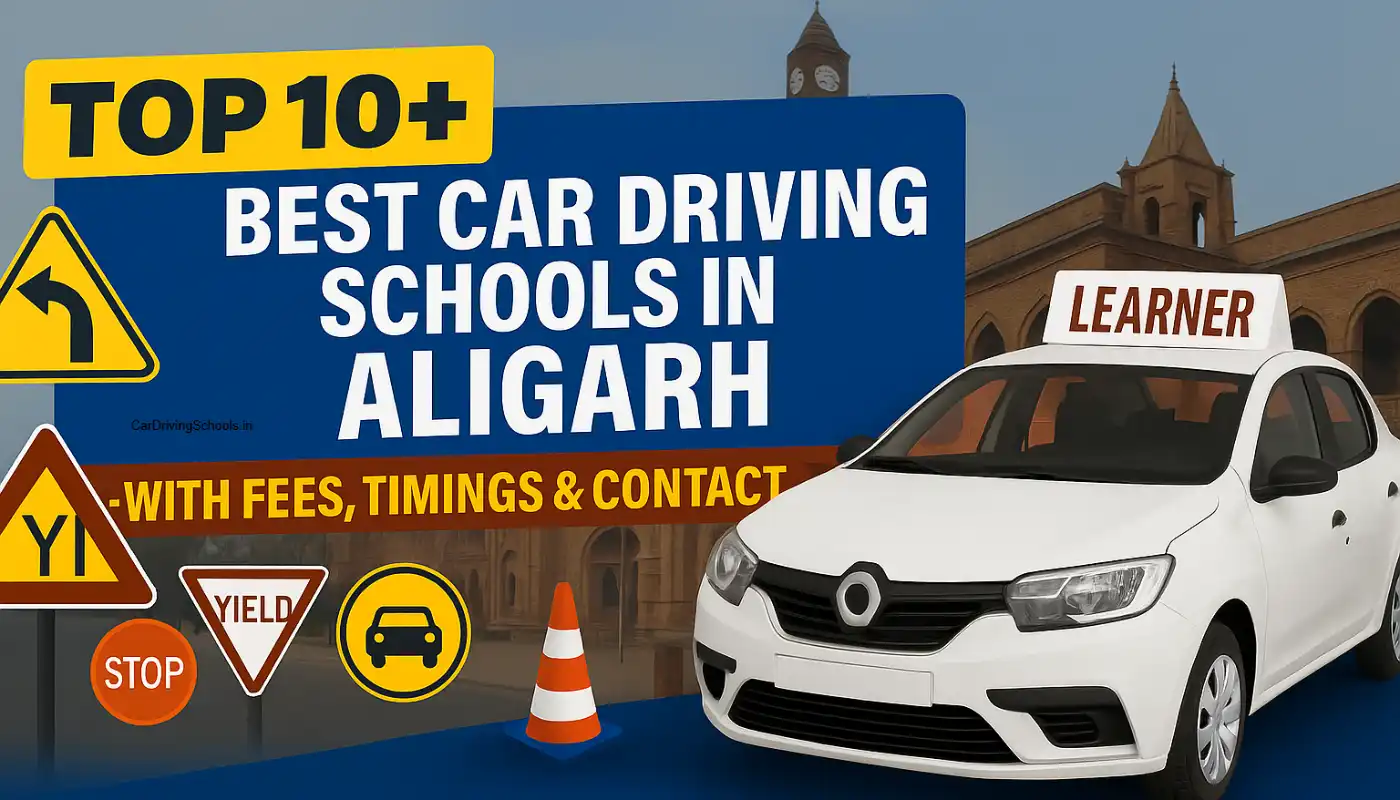 Best Car Driving Schools in Aligarh with Fees,