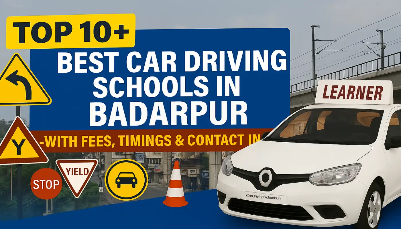 Best Car Driving Schools in Badarpur, Delhi