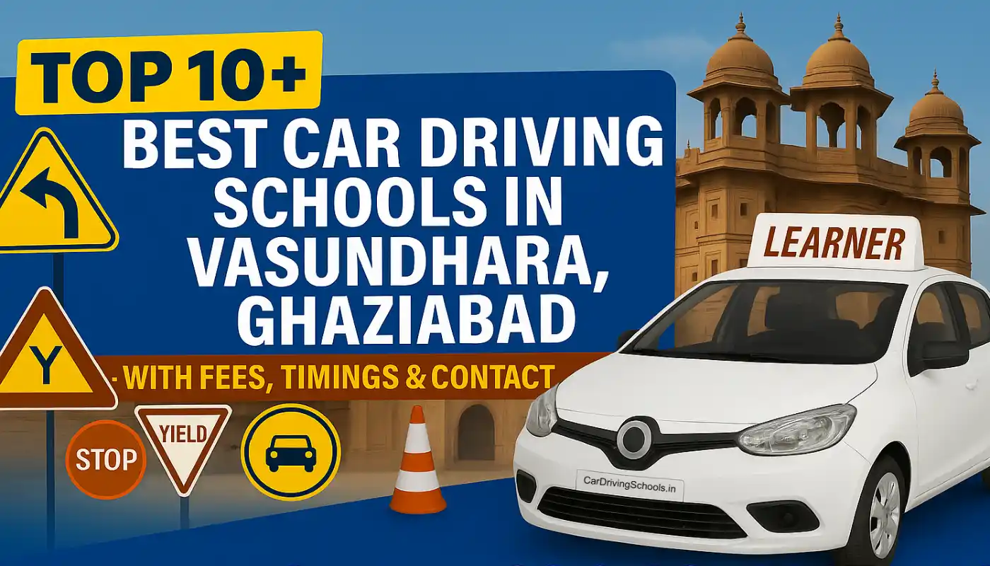 Best Car Driving Schools in Vasundhara, Ghaziabad