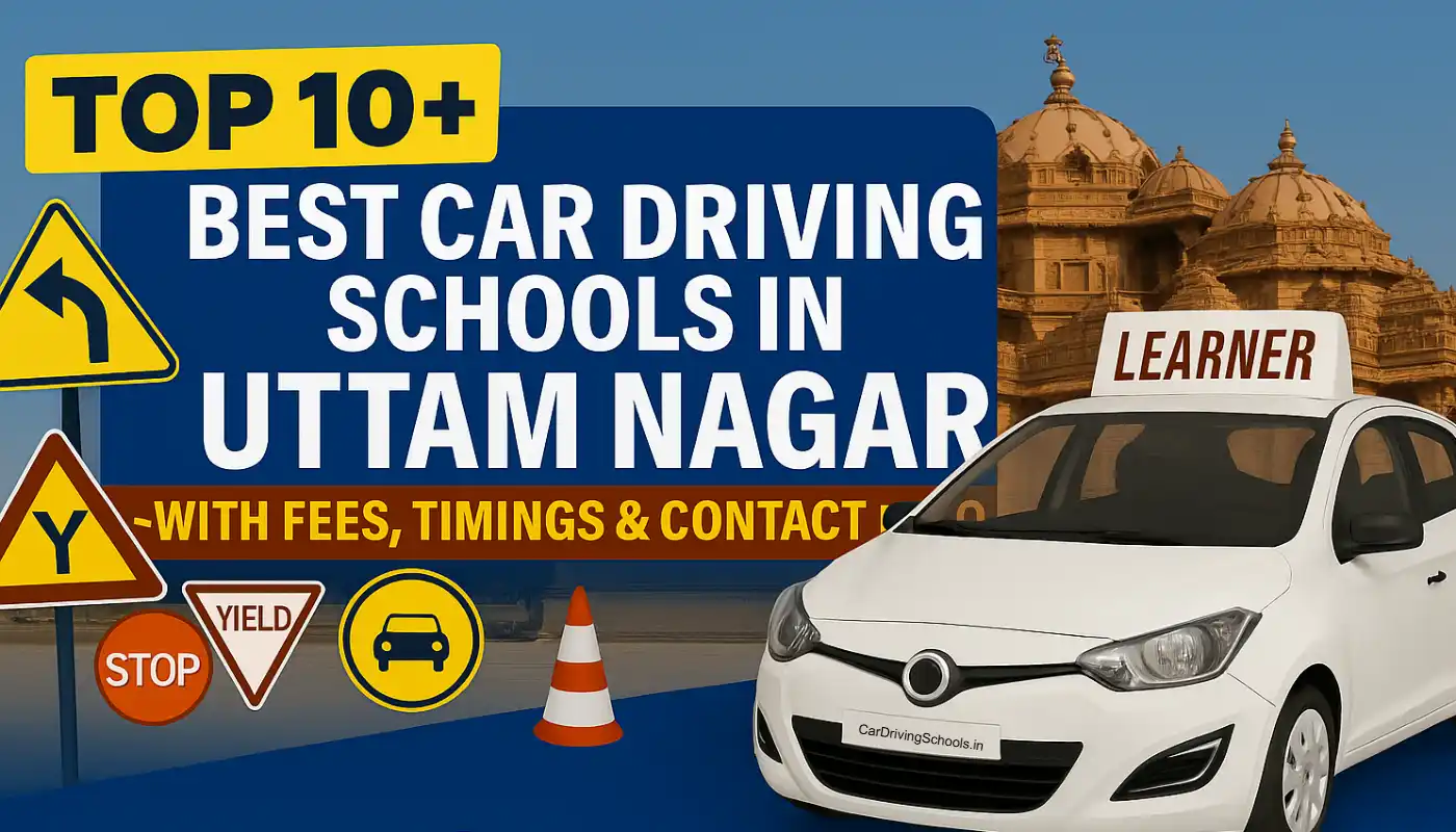 Best Driving Schools in Uttam Nagar, New Delhi