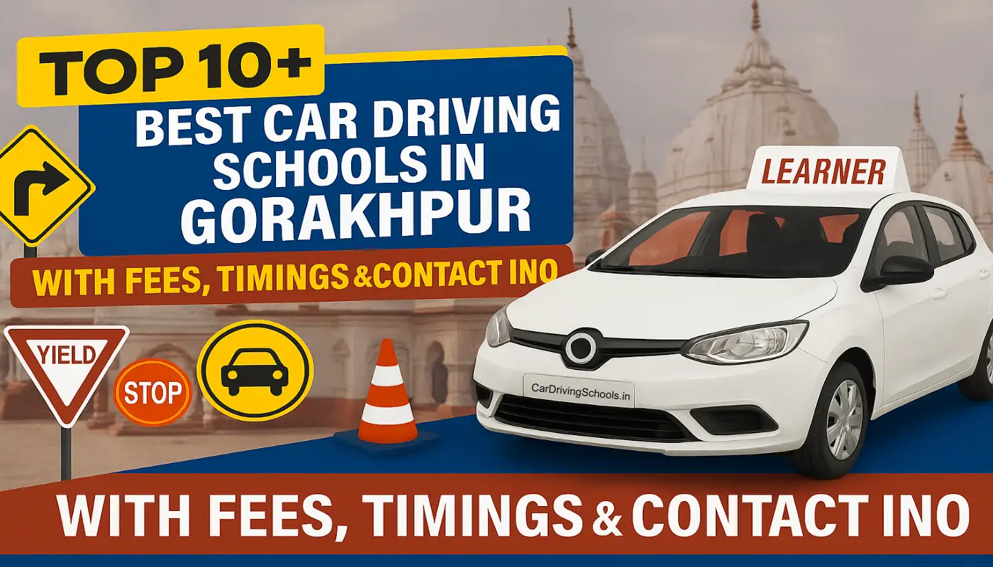 Top 10 Best Car Driving Schools in Gorakhpur With Fees