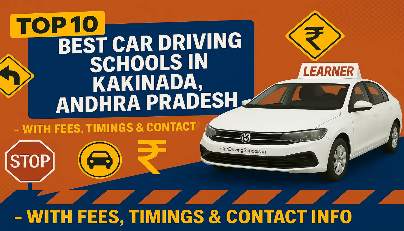 Top 10 Best Car Driving Schools in Kakinada, Andhra Pradesh