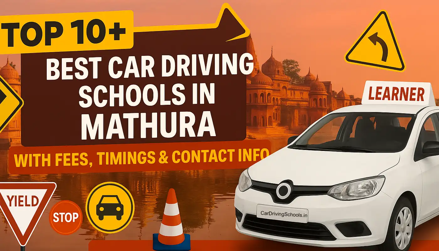 Top 10 Best Car Driving Schools in Mathura with Fees