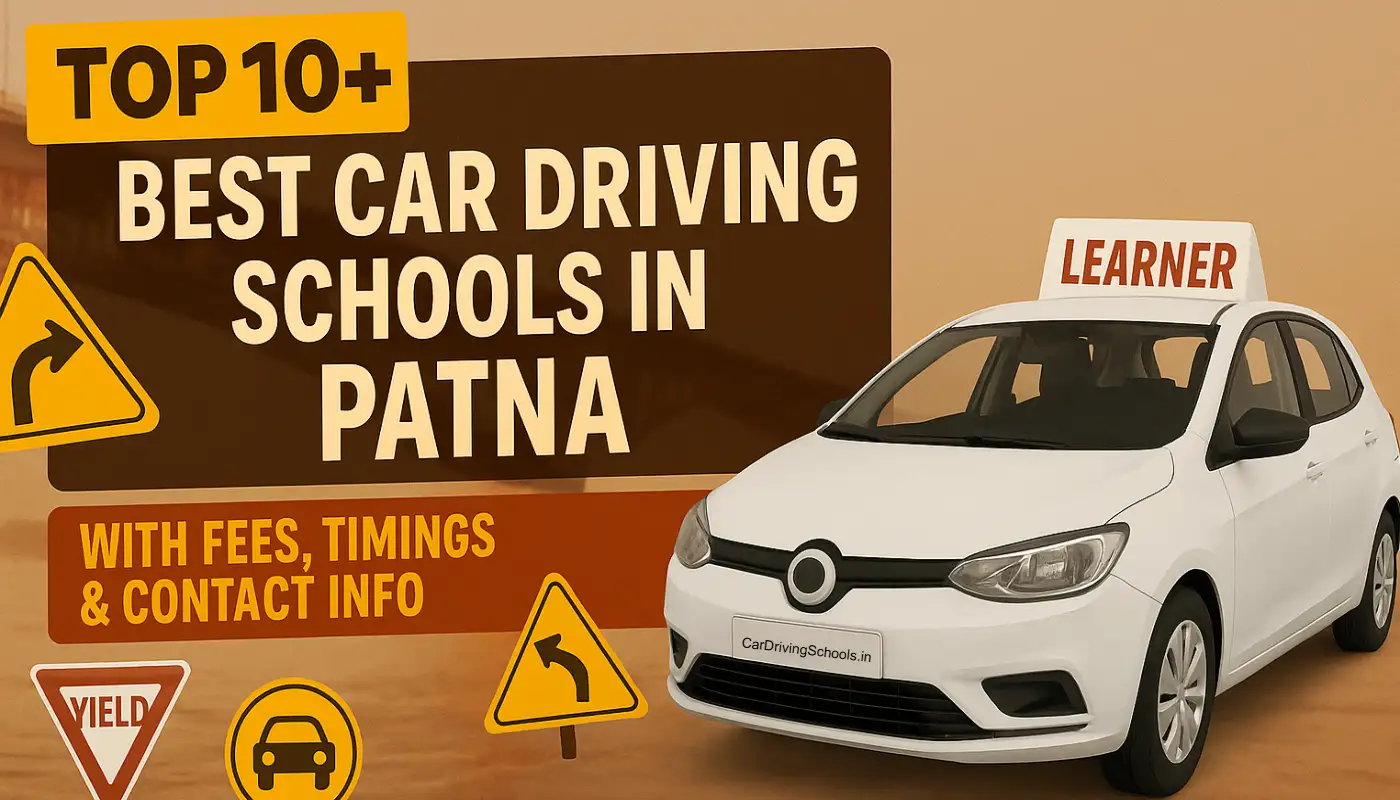 Top 10 Best Car Driving Schools in Patna with Fees, Timings, Contact Info